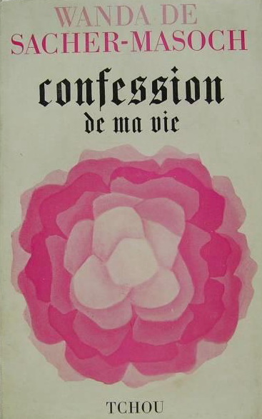 Confession de ma vie de Wanda De Sacher-Masoch