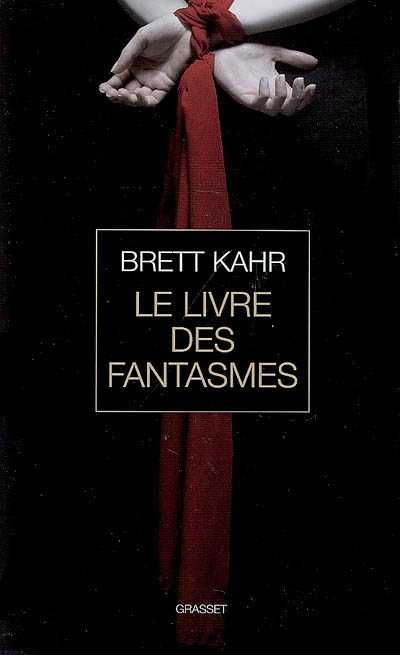 Le Livre des fantasmes de Brett Kahr