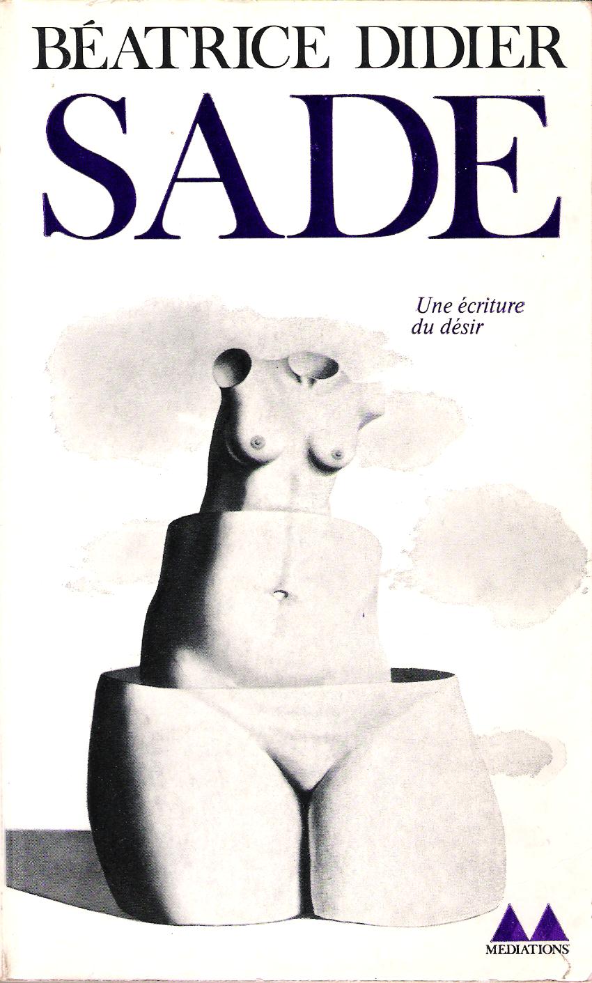 Sade. Une écriture du désir par Béatrice Didier