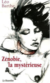 Zénobie, la mystérieuse - première de couverture Zénobie, la mystérieuse - première de couverture