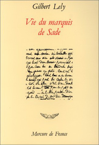 Vie du marquis de Sade par Gilbert Lely